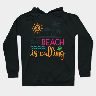 The Beach Is Calling Hoodie